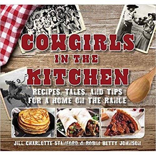 Cowgirls in the Kitchen: Recipes, Tales & Tips for a Home on the Range-Cookbook - Image 2