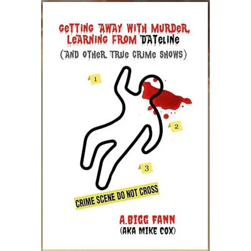 Getting Away With Murder: Learning From Dateline-Book (Signed by the Author) - Image 2