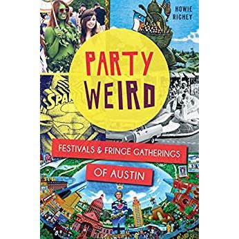 Party Weird:Festivals & Fringe Gatherings of Austin-Book - Image 2