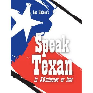 Speak Texan in 30 Minutes Mini Book