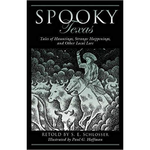 Spooky Texas: Tales Of Hauntings, Strange Happenings, And Other Local Lore- Soft Cover Book