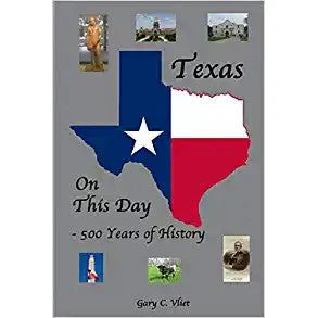Texas On This Day-500 Years of History-Book (Signed by the Author) - Image 2
