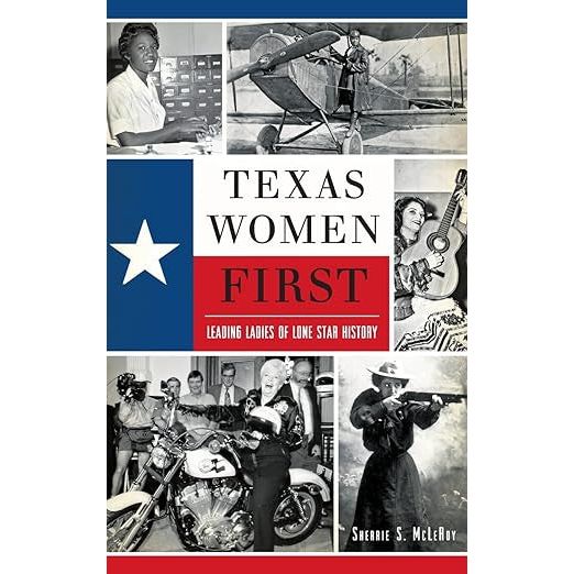 Texas Women First: Leading Ladies of Lone Star History Book - Image 2
