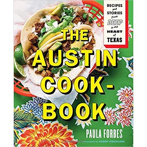 The Austin Cookbook: Recipes & Stories Deep from the Heart of Texas (9781419728938) - Image 2