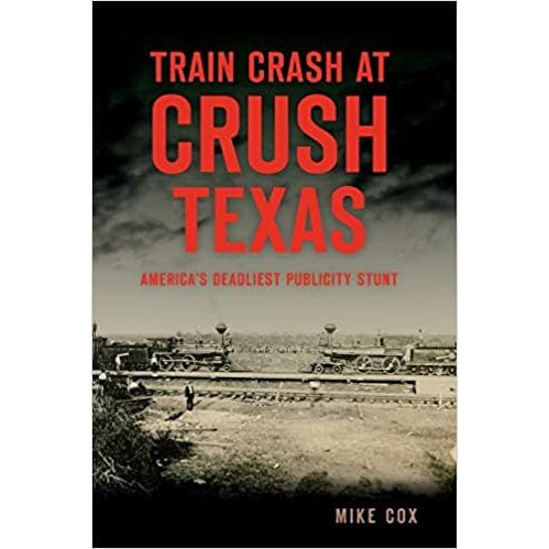 Train Crash at Crush Texas-America's Deadliest Publicity Stunt-Book (Signed by the Author) (9781467139342) - Image 2