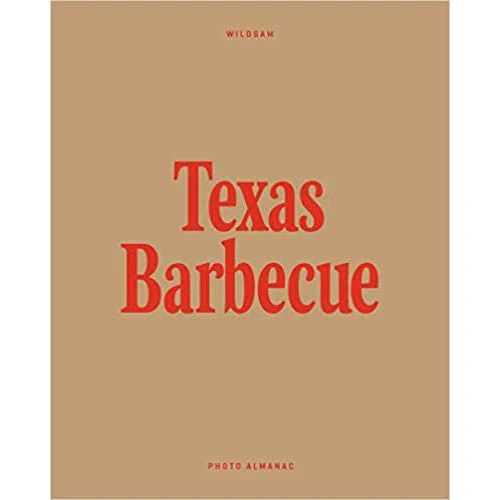 Wildsam Field Guides: Texas Barbecue (Photo Almanac Series) (