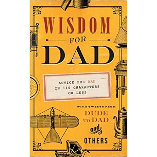Wisdom for Dad-Advice for Dad in 140 Characters or Less-Book - Image 2